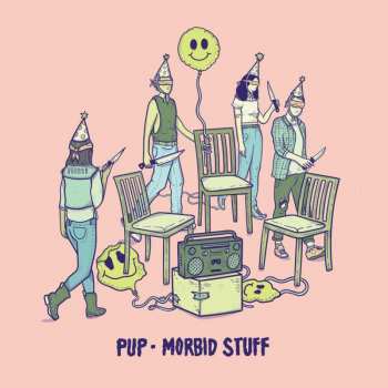 Album PUP: Morbid Stuff