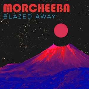 Album Morcheeba: Blazed Away
