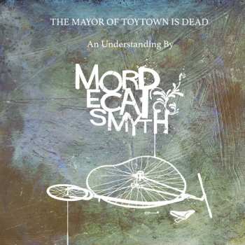 Album Mordecai Smyth: The Mayor Of Toytown Is Dead