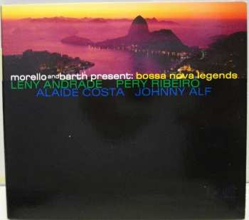 Album Paulo Morello: Morello And Barth Present: Bossa Nova Legends Leny Andrade, Pery Ribeiro, Alaide Costa, Johnny Alf