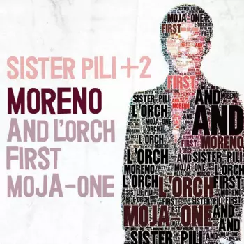 Moreno Batamba: Sister Pili + 2