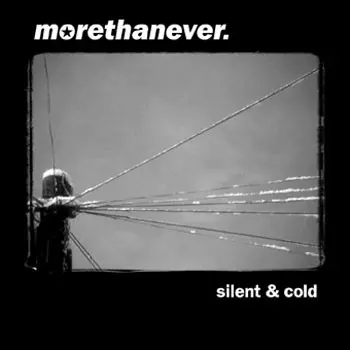 morethanever: Silent & Cold