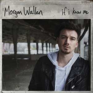 Album Morgan Wallen: If I Know Me