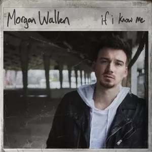 Morgan Wallen: If I Know Me