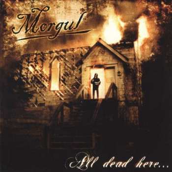 Album Morgul: All Dead Here...