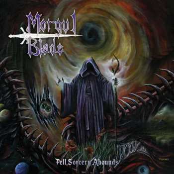 Album Morgul Blade: Fell Sorcery Abounds