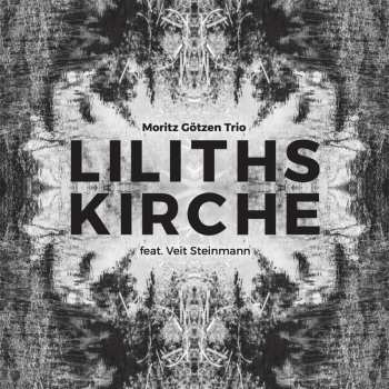 Album Moritz Götzen: Liliths Kirche
