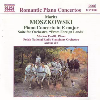 Piano Concerto In E Major • Suite For Orchestra, "From Foreign Lands"