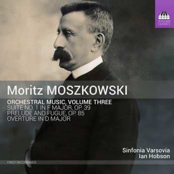 Album Moritz Moszkowski: Orchestral Music, Volume Three
