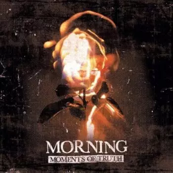 Morning: Moments Of Truth