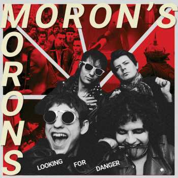 Moron's Morons: Looking For Danger