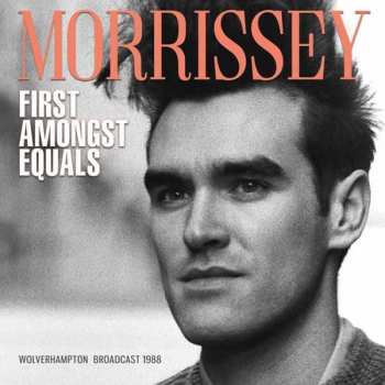 CD Morrissey: First Amongst Equals (Wolverhampton Broadcast 1988) 429060