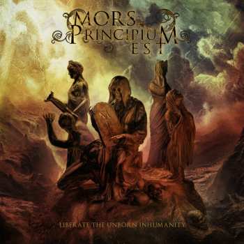 Album Mors Principium Est: Liberate The Unborn Inhumanity