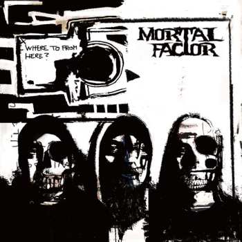 Album Mortal Factor: Where To From Here?