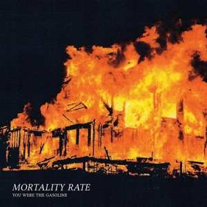 Album Mortality Rate: 7-you Were The Gasoline