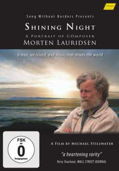 Album Morten Lauridsen: Shining Night - Portrait Of Composer Morten Lauridsen