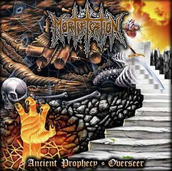 Mortification: Ancient Prophecy/Overseer