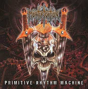 CD Mortification: Primitive Rhythm Machine 260213