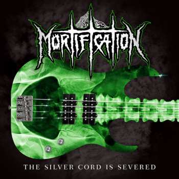 LP Mortification: The Silver Cord Is Severed 266143