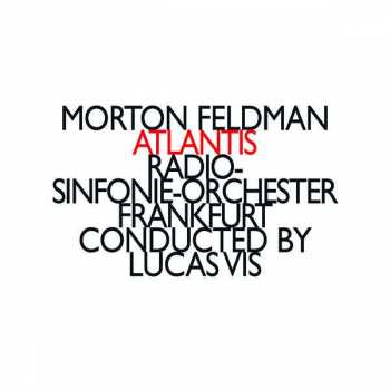 Album Morton Feldman: Atlantis