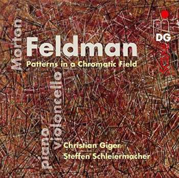 Album Morton Feldman: Patterns In A Chromatic Field