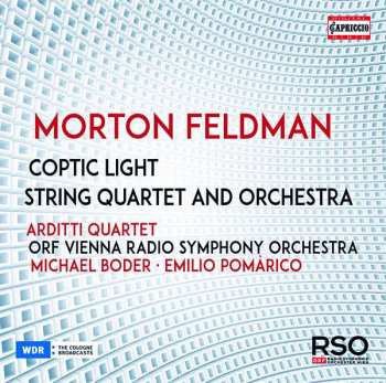 Album Morton Feldman: Coptic Light - String Quartet And Orchestra