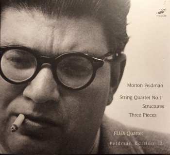 Album Morton Feldman: String Quartet No. 1, Structures, Three Pieces