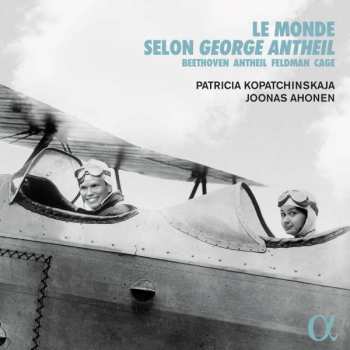 Album Morton Feldman: Patricia Kopatchinskaja - Le Monde Selon George Antheil