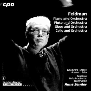 Album Morton Feldman: Piano And Orchestra / Flute And Orchestra / Oboe And Orchestra / Cello And Orchestra