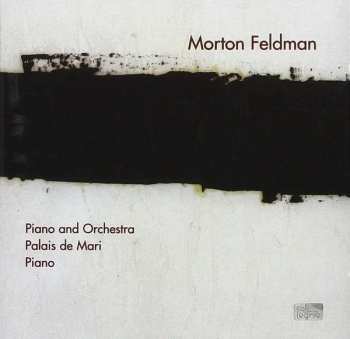 Morton Feldman: Piano And Orchestra, Palais De Mari, Piano