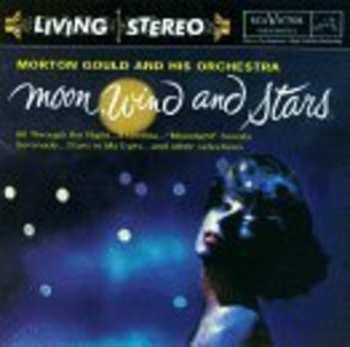 Album Morton Gould And His Orchestra: Moon, Wind And Stars