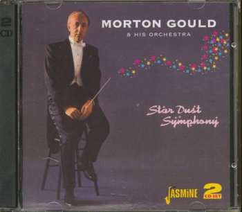 2CD Morton Gould And His Orchestra: Star Dust Symphony 146903