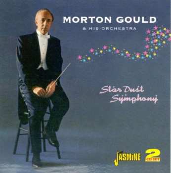 Album Morton Gould And His Orchestra: Star Dust Symphony