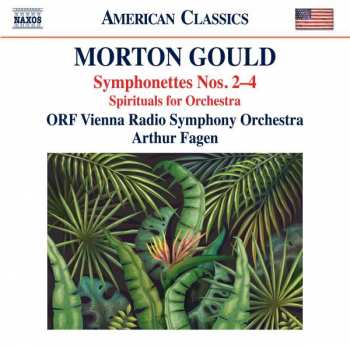 Morton Gould: Symphonettes Nos. 2-4