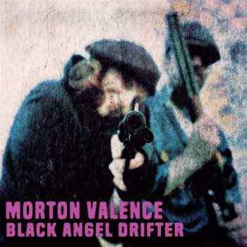 Album Morton Valence: Black Angel Drifter