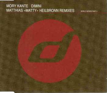 Mory Kanté: Dimini (Matthias 'Matty' Heilbronn Remixes)