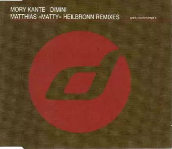 Mory Kanté: Dimini (Matthias 'Matty' Heilbronn Remixes)