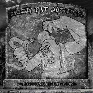 Album Mosh-Pit Justice: Fighting The Poison