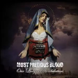 Most Precious Blood: Our Lady Of Annihilation