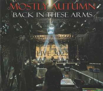 Album Mostly Autumn: Back In These Arms - Live 2022