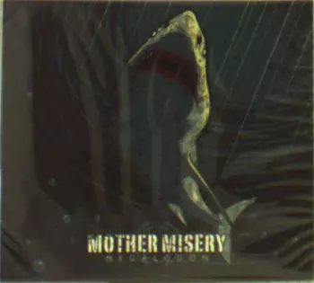 Mother Misery: Megalodon