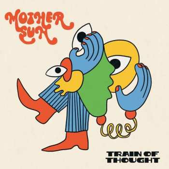 Album Mother Sun: Train Of Thought