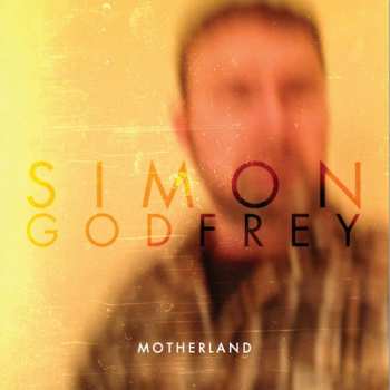 Album Simon Godfrey: Motherland