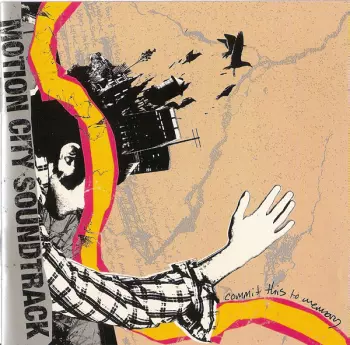 Motion City Soundtrack: Commit This To Memory