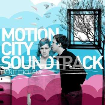 CD Motion City Soundtrack: Even If It Kills Me 439173