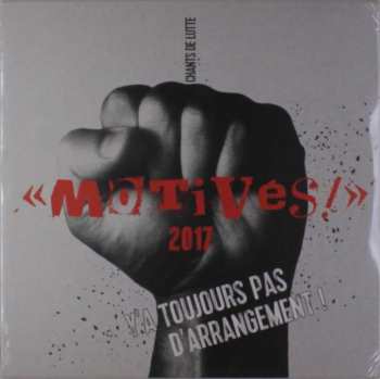 Album Motives: Chant De Lutte: Y'a Toujours Pas D'arrangement