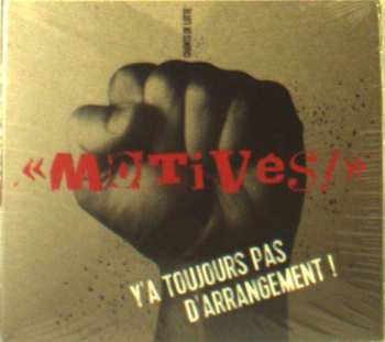 CD Motives: Chants De Lutte - Y'a Toujours Pas D'arrangement! DIGI 462916