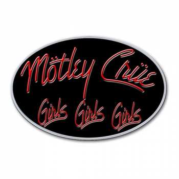 Merch Mötley Crüe: Placka Girls, Girls, Girls