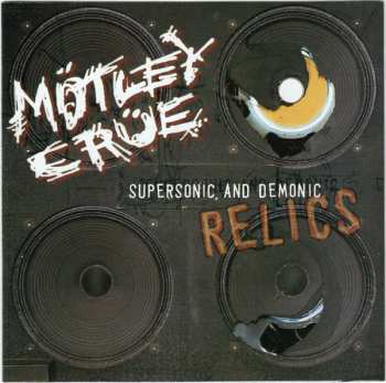 Album Mötley Crüe: Supersonic and Demonic Relics