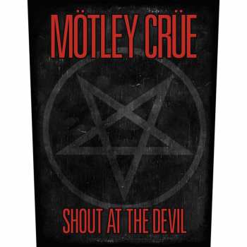 Merch Mötley Crüe: Zádová Nášivka Shout At The Devil